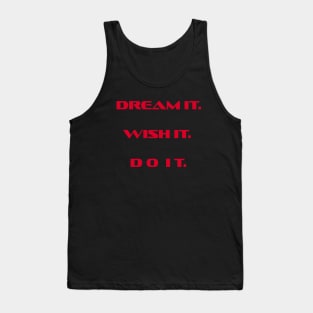 Dream It Wish It Tank Top